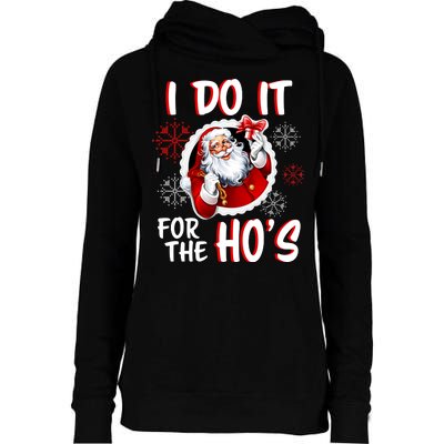 I Do It For the Ho's Funny Santa Claus Womens Funnel Neck Pullover Hood