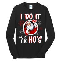 I Do It For the Ho's Funny Santa Claus Tall Long Sleeve T-Shirt