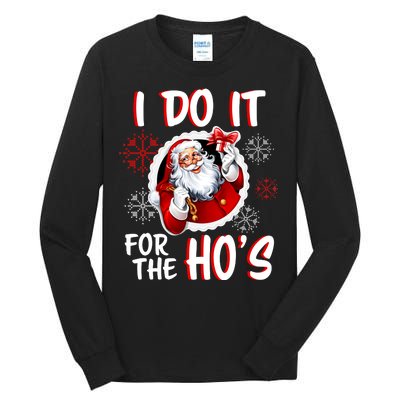 I Do It For the Ho's Funny Santa Claus Tall Long Sleeve T-Shirt