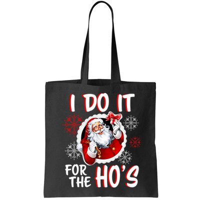 I Do It For the Ho's Funny Santa Claus Bag