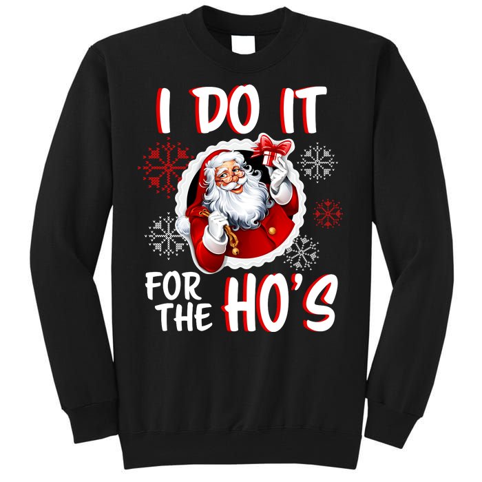 I Do It For the Ho's Funny Santa Claus Tall Sweatshirt