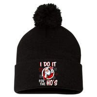 I Do It For the Ho's Funny Santa Claus Pom Pom 12in Knit Beanie