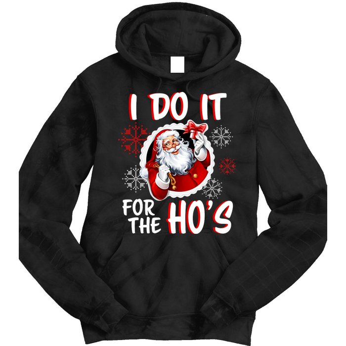 I Do It For the Ho's Funny Santa Claus Tie Dye Hoodie