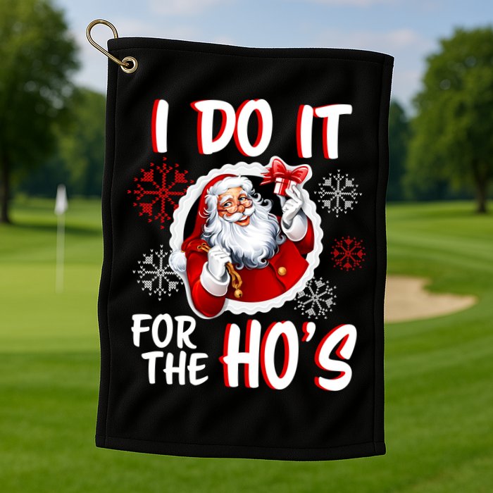 I Do It For the Ho's Funny Santa Claus Golf Towel