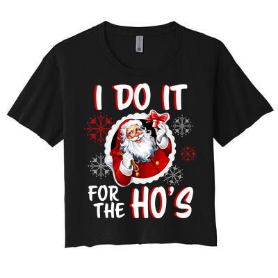 I Do It For the Ho's Funny Santa Claus Women's Crop Top Tee