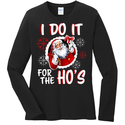 I Do It For the Ho's Funny Santa Claus Ladies Long Sleeve Shirt