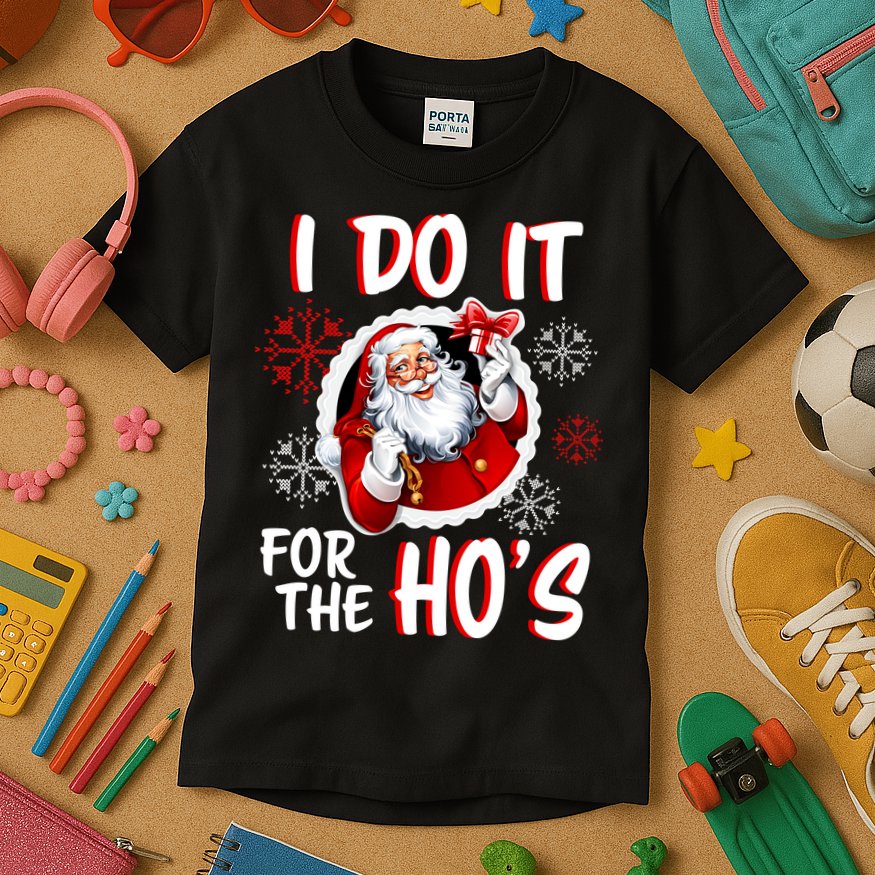 I Do It For the Ho's Funny Santa Claus Kids T-Shirt