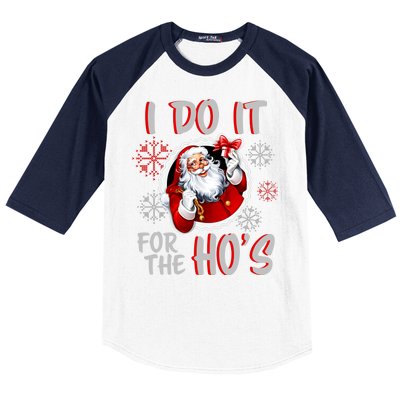 I Do It For the Ho's Funny Santa Claus Baseball Sleeve Shirt