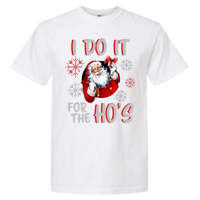 I Do It For the Ho's Funny Santa Claus Garment-Dyed Heavyweight T-Shirt