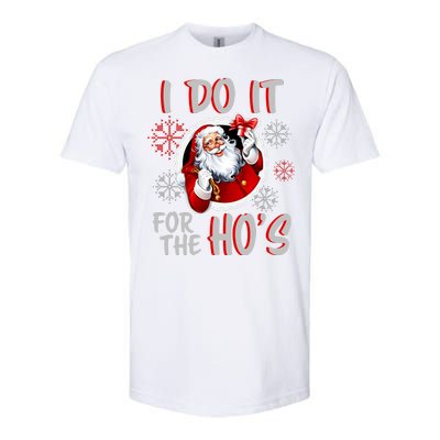 I Do It For the Ho's Funny Santa Claus Softstyle CVC T-Shirt