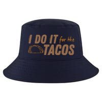 I Do It For The Tacos Cool Comfort Performance Bucket Hat