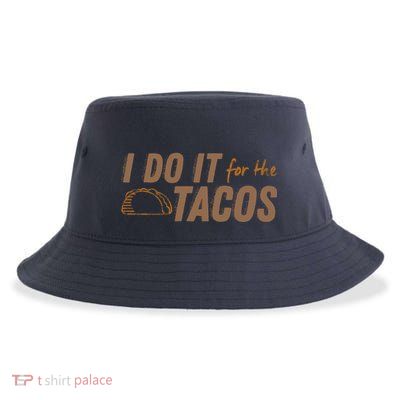I Do It For The Tacos Sustainable Bucket Hat