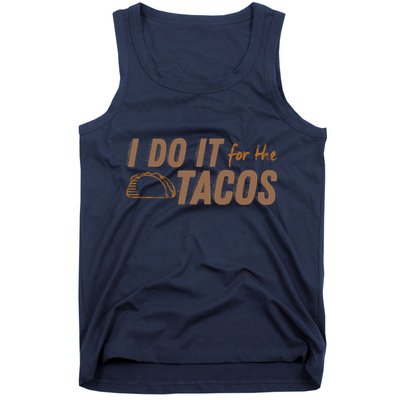 I Do It For The Tacos Tank Top