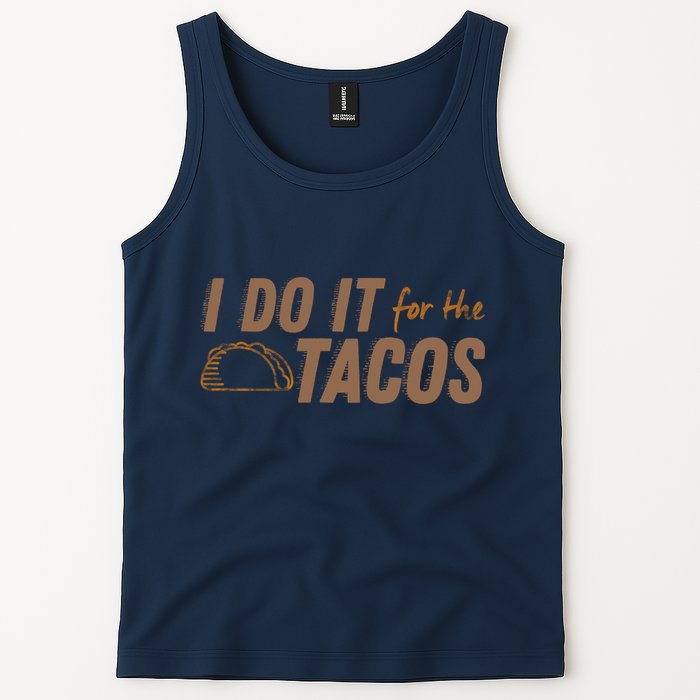 I Do It For The Tacos Tank Top