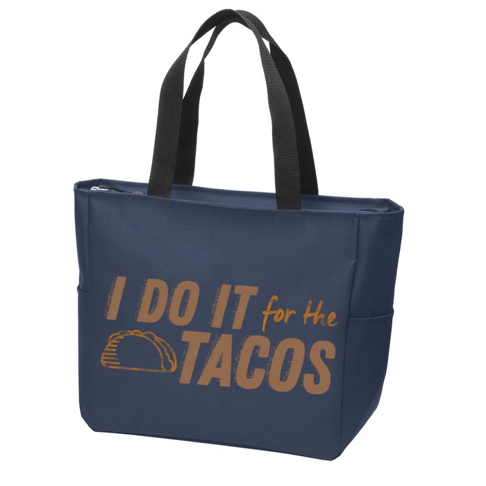 I Do It For The Tacos Zip Tote Bag