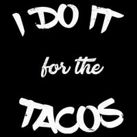 I Do It For The Tacos Funny Impact Tech Backpack