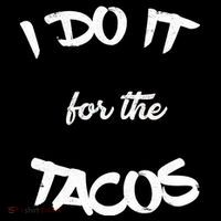 I Do It For The Tacos Funny 7-Panel Snapback Hat