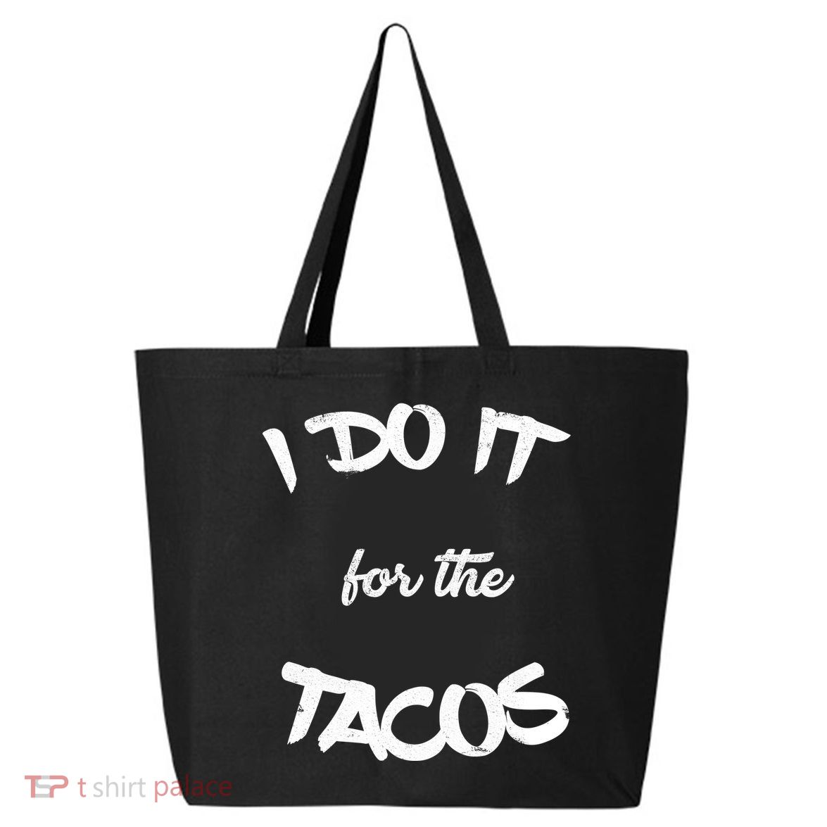 I Do It For The Tacos Funny 25L Jumbo Tote