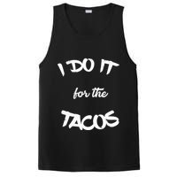 I Do It For The Tacos Funny PosiCharge Competitor Tank