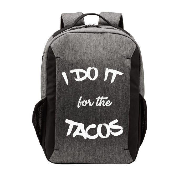 I Do It For The Tacos Funny Vector Backpack