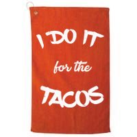 I Do It For The Tacos Funny Golf Towel