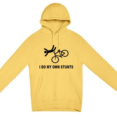 I Do My Own Stunts Premium Pullover Hoodie