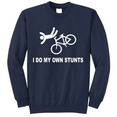 I Do My Own Stunts Sweatshirt