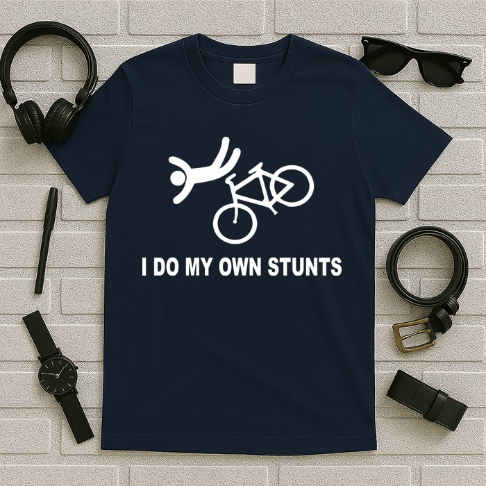 I Do My Own Stunts T-Shirt