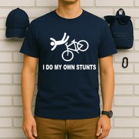I Do My Own Stunts T-Shirt