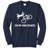 I Do My Own Stunts Tall Sweatshirt