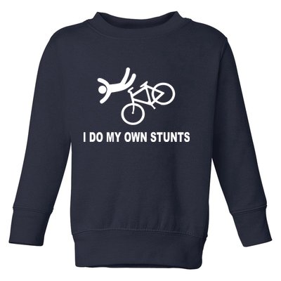 I Do My Own Stunts Toddler Sweatshirt