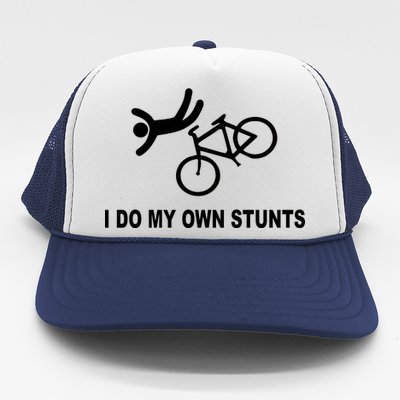 I Do My Own Stunts Trucker Hat