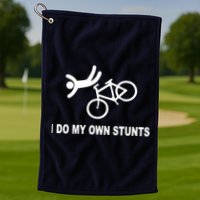 I Do My Own Stunts Golf Towel