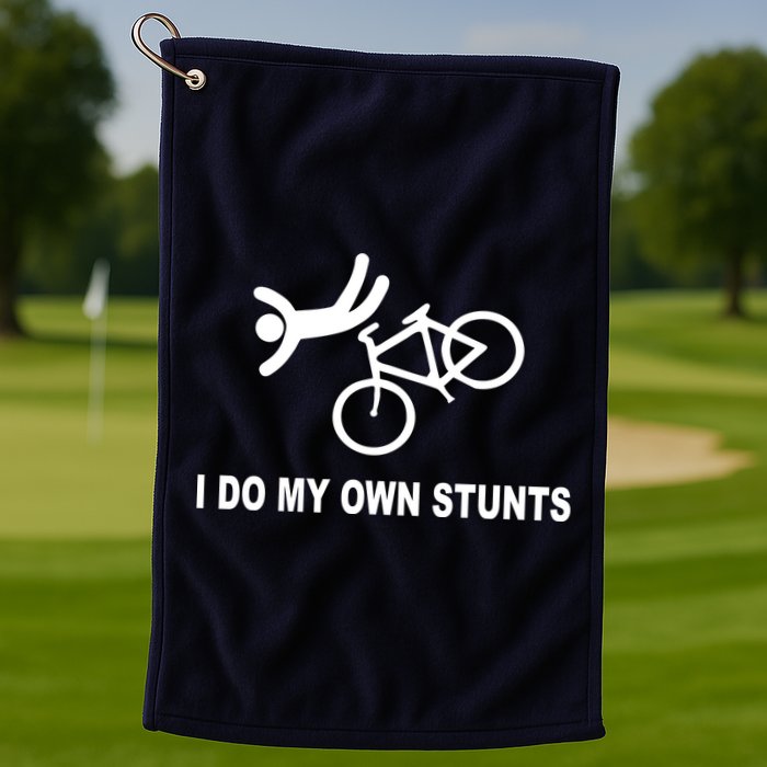 I Do My Own Stunts Golf Towel