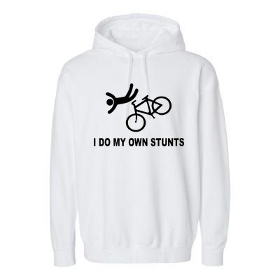 I Do My Own Stunts Garment-Dyed Fleece Hoodie