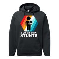 I Do My Own Stunts Retro Funny Meme Performance Fleece Hoodie