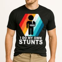 I Do My Own Stunts Retro Funny Meme Performance Shirt