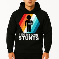 I Do My Own Stunts Retro Funny Meme Hoodie