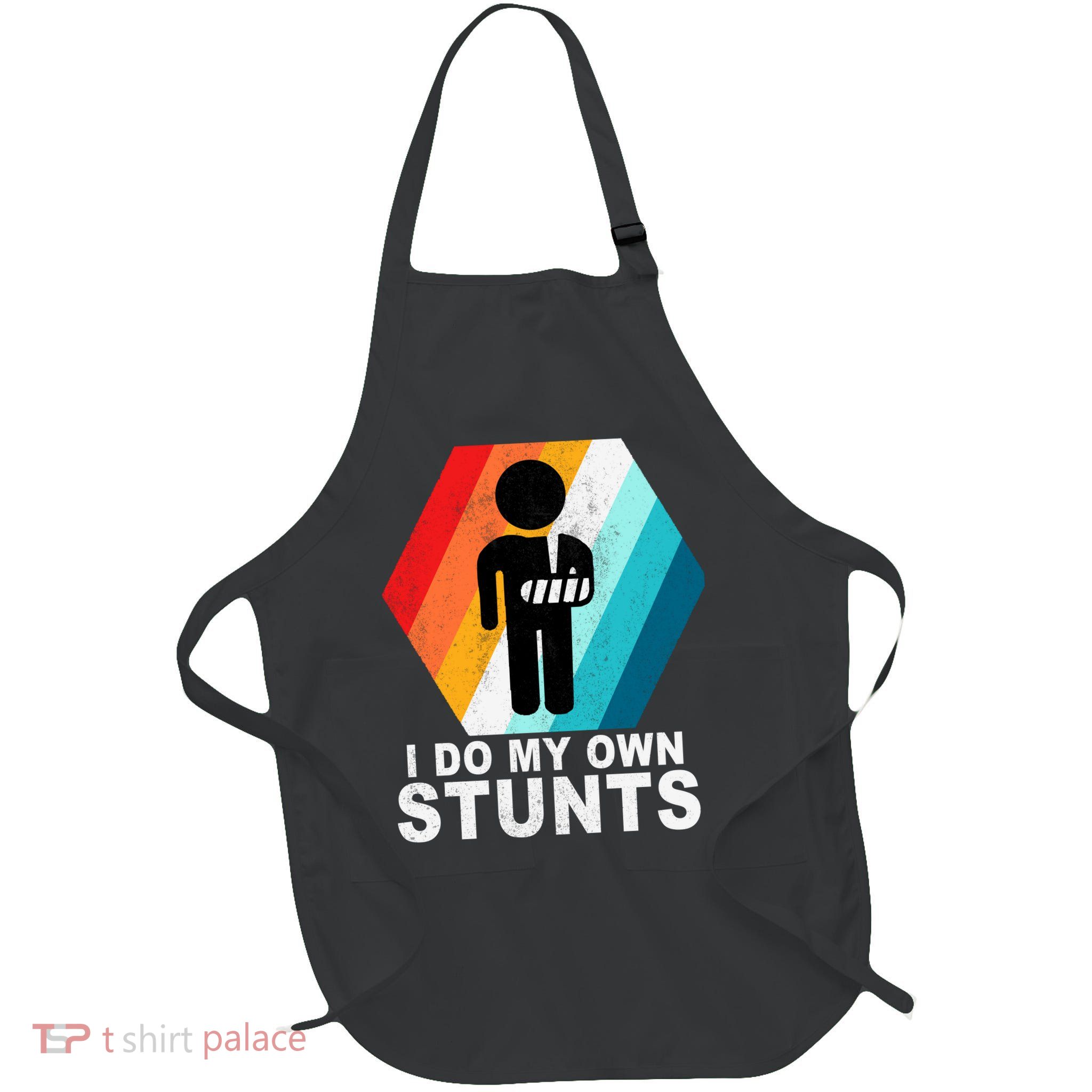 I Do My Own Stunts Retro Funny Meme Full-Length Apron With Pockets
