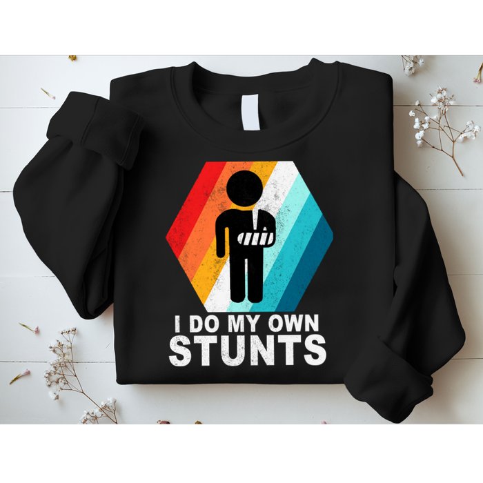 I Do My Own Stunts Retro Funny Meme Sweatshirt