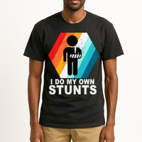 I Do My Own Stunts Retro Funny Meme Tall T-Shirt
