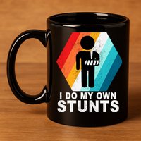I Do My Own Stunts Retro Funny Meme 11oz C Handle Ceramic Mug