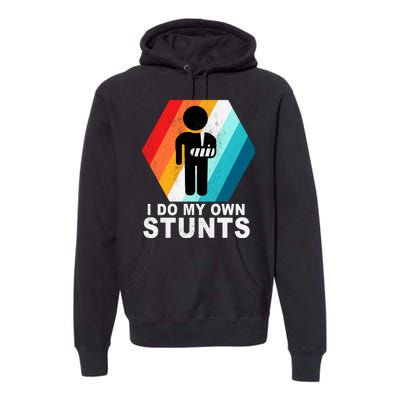 I Do My Own Stunts Retro Funny Meme Premium Hoodie