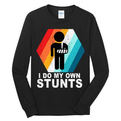 I Do My Own Stunts Retro Funny Meme Tall Long Sleeve T-Shirt