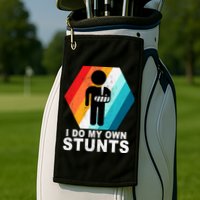 I Do My Own Stunts Retro Funny Meme Golf Towel