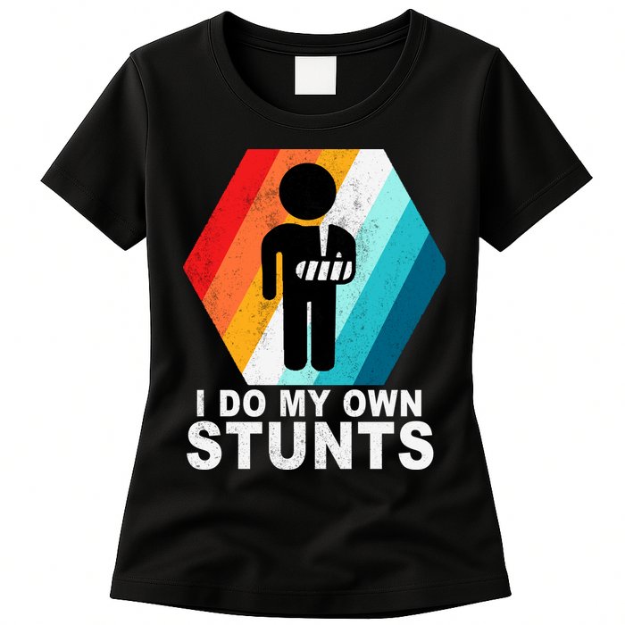 I Do My Own Stunts Retro Funny Meme Womens T-Shirt