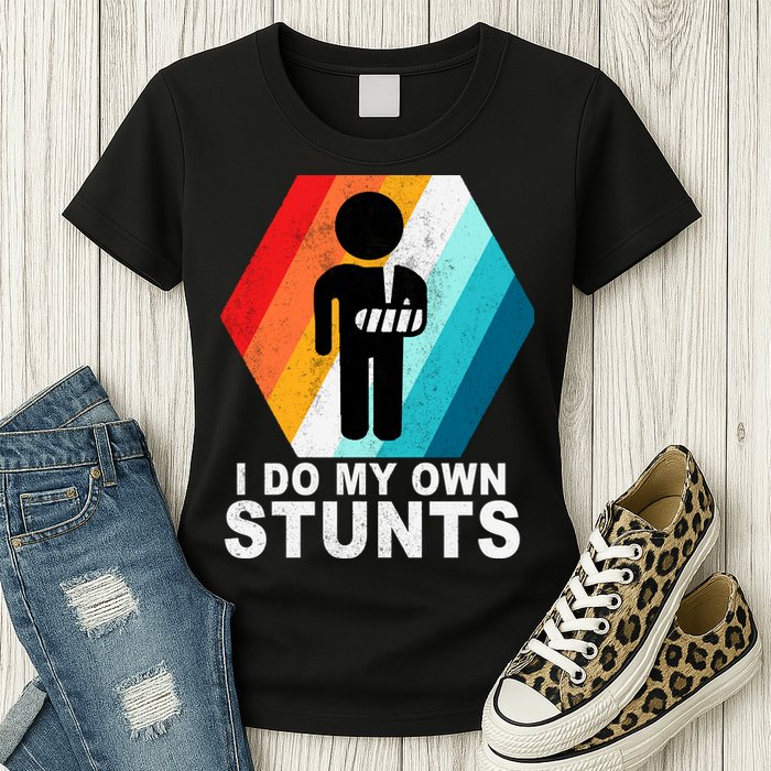 I Do My Own Stunts Retro Funny Meme Womens T-Shirt