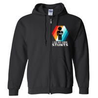 I Do My Own Stunts Retro Funny Meme Full Zip Hoodie