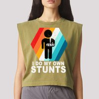 I Do My Own Stunts Retro Funny Meme Garment-Dyed Women's Muscle Tee