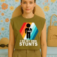 I Do My Own Stunts Retro Funny Meme Garment-Dyed Women's Muscle Tee
